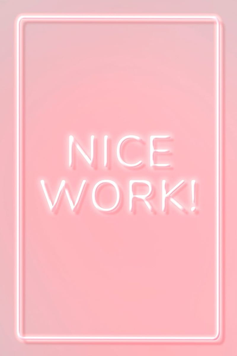 Glowing nice work! word frame neon typography. / Bee. Neon typography, Simple iphone , Neon signs quotes, Well Done, HD phone wallpaper