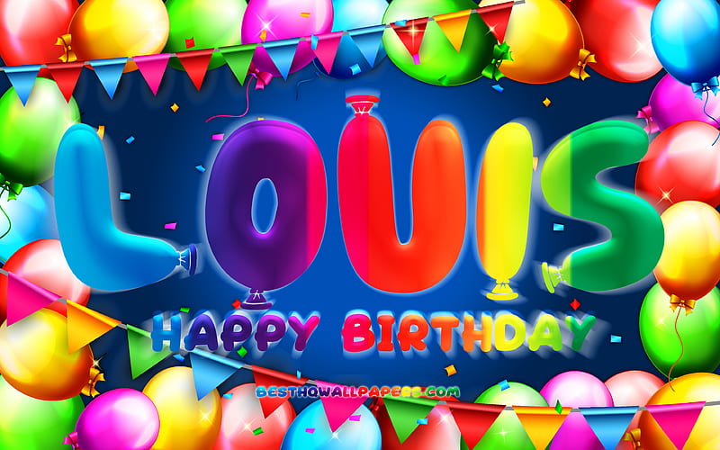 Happy Birtay Louis colorful balloon frame, Louis name, blue background, Louis Happy Birtay, Louis Birtay, popular french male names, Birtay concept, Louis, HD wallpaper