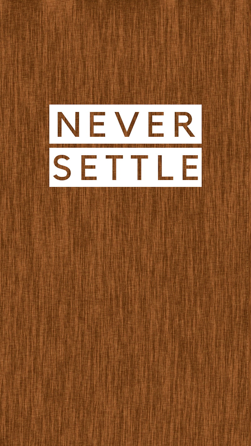 Never Settle, logo, never, oneplus, settle, technology, wood, HD phone wallpaper