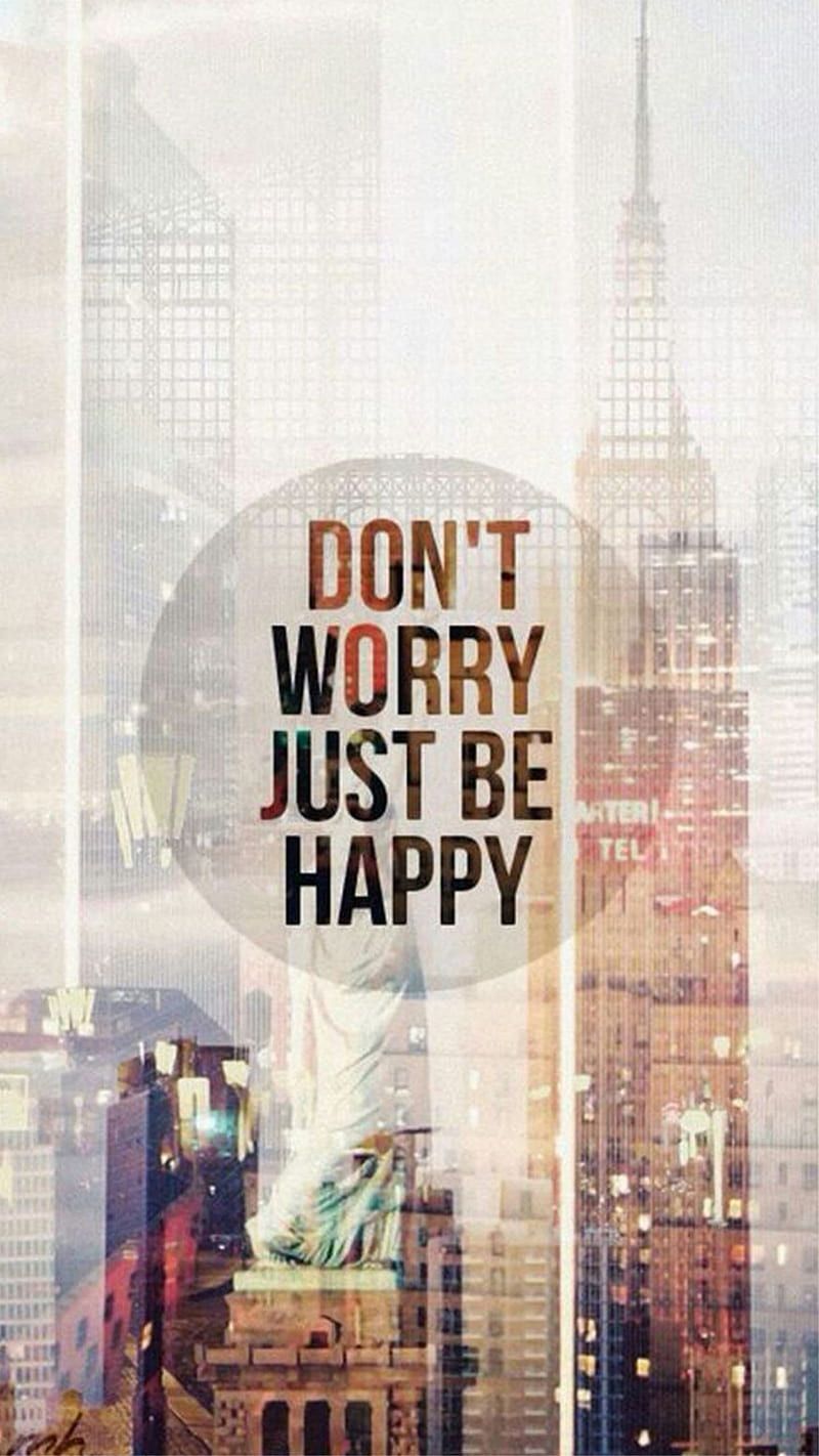 Dont worry, happy, inspiration, lfie, qoutes, saying, signs, HD phone wallpaper