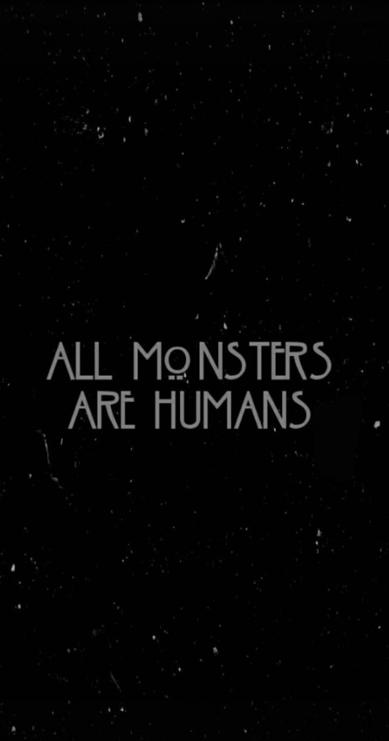 Ahs, ahsylum, todos los monstruos son humanos, americanhorrorsyory, asylum,  Fondo de pantalla de teléfono HD | Peakpx