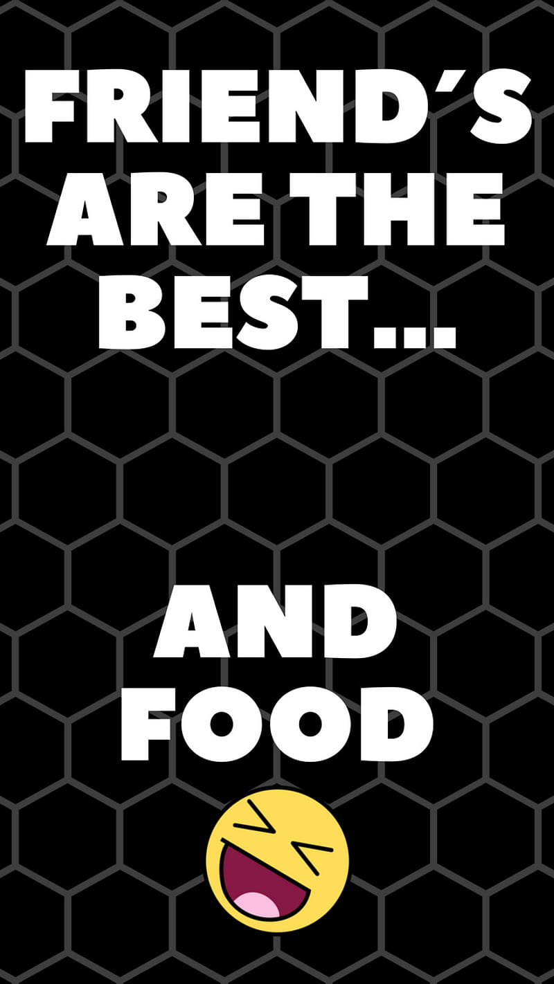 Friends are the best, food, nederlands, nl, quote, quotes, victor, victordesigns, HD phone wallpaper