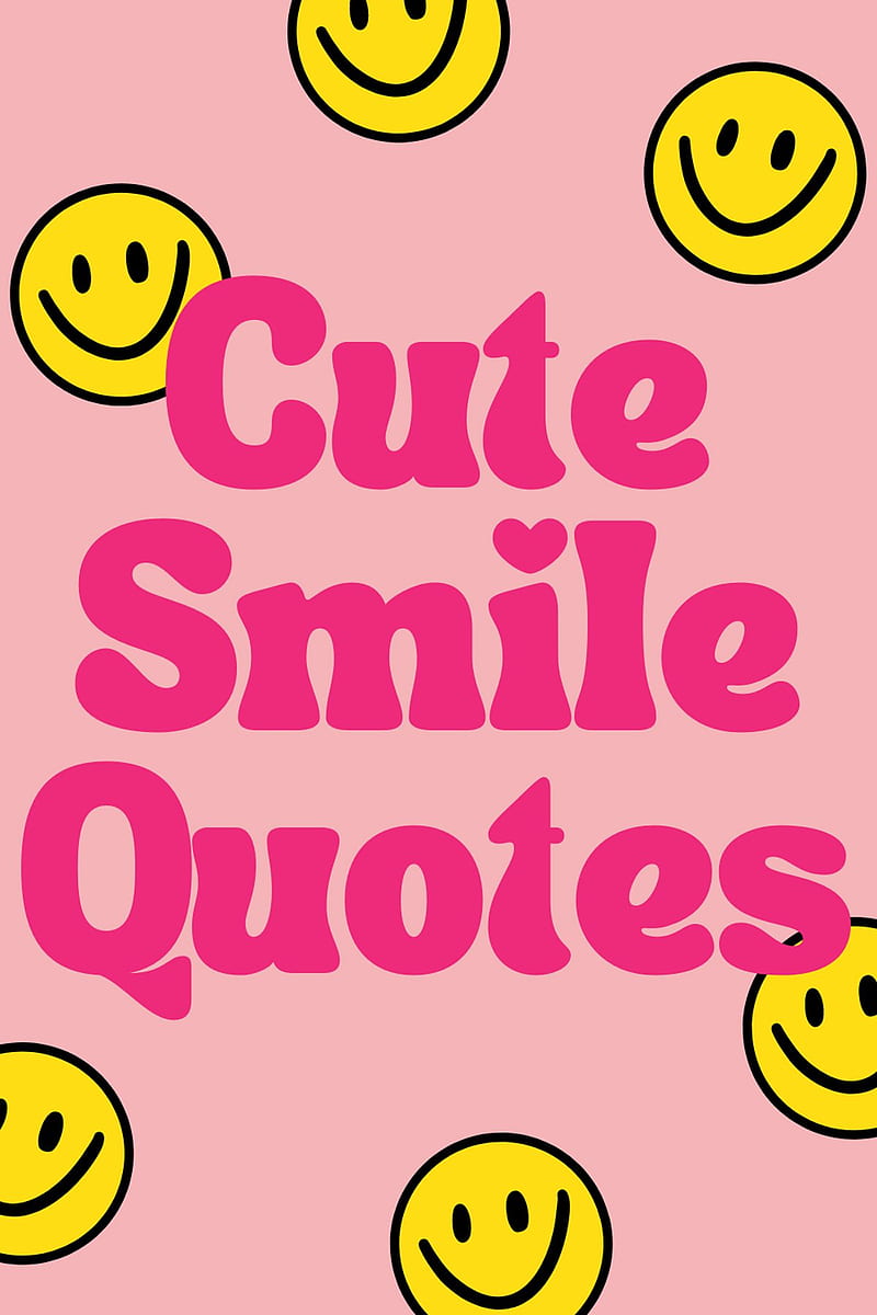 cute quotes about smiling