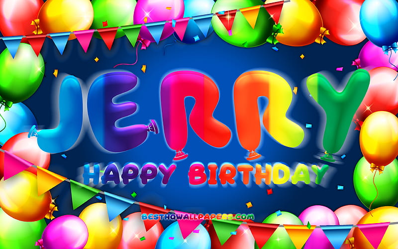 Happy Birtay Jerry colorful balloon frame, Jerry name, blue background, Jerry Happy Birtay, Jerry Birtay, popular american male names, Birtay concept, Jerry, HD wallpaper