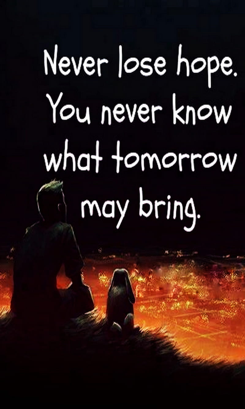 Hope, bring, know, lose, never, tomorrow, HD phone wallpaper