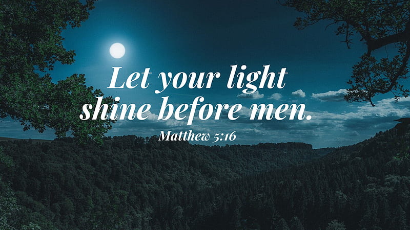 Let Your Light Shine Before Men Jesus, HD wallpaper