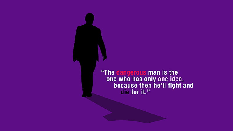 The Dangerous Man Is The One Who Has Only One Idea Motivational, HD wallpaper