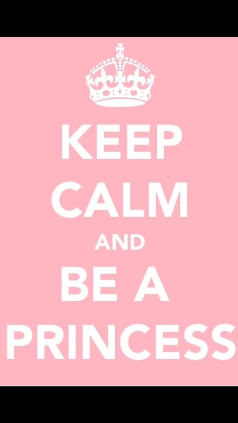 Keep calm, funny, pink, princess, quotes, sayings, HD phone wallpaper |  Peakpx
