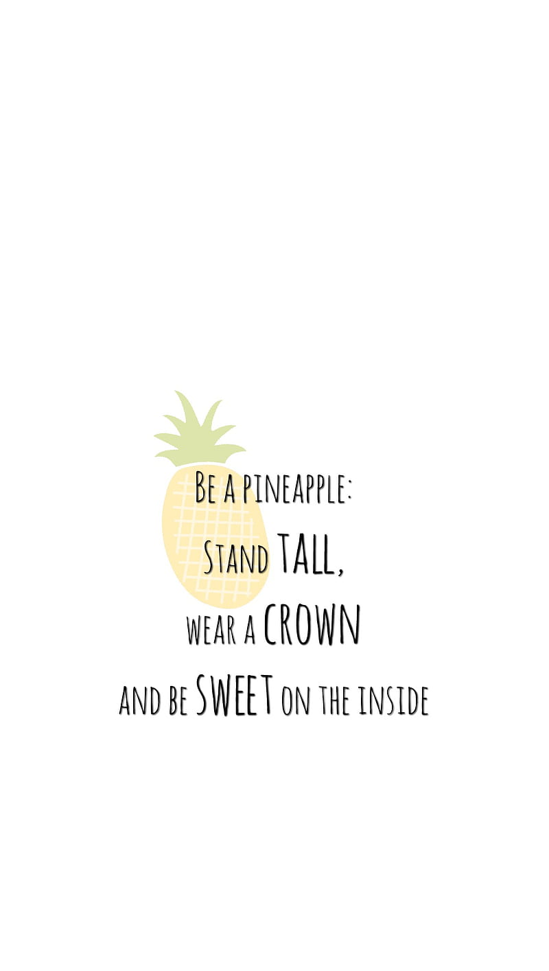 Be a pineapple, fruit, funny, pineapple, quotes, sayings, signs and sayings, HD phone wallpaper