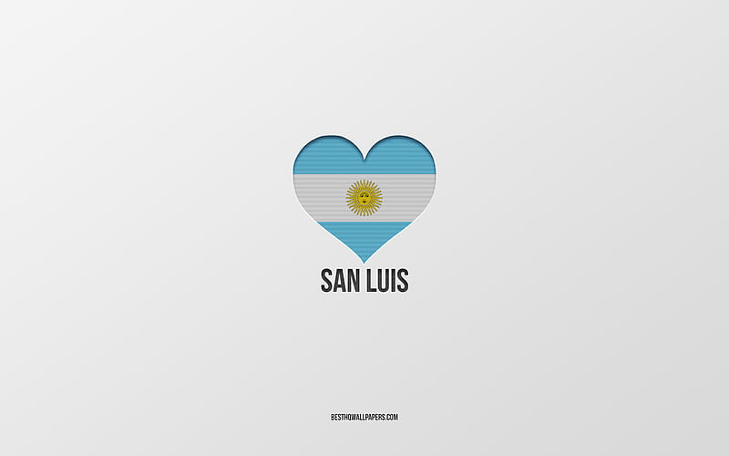 I Love San Luis, Argentina cities, gray background, Argentina flag heart, San Luis, favorite cities, Love San Luis, Argentina, HD wallpaper