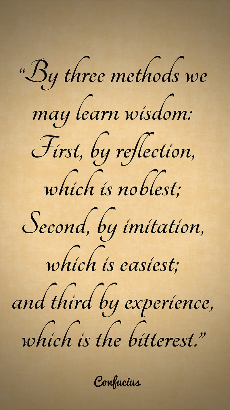 Learn Wisdom, confucius, experience, imitation, learn, quote, wisdom, wise, HD phone wallpaper