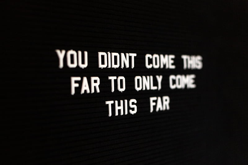 you didnt come this far to only come this far lighted text, HD wallpaper