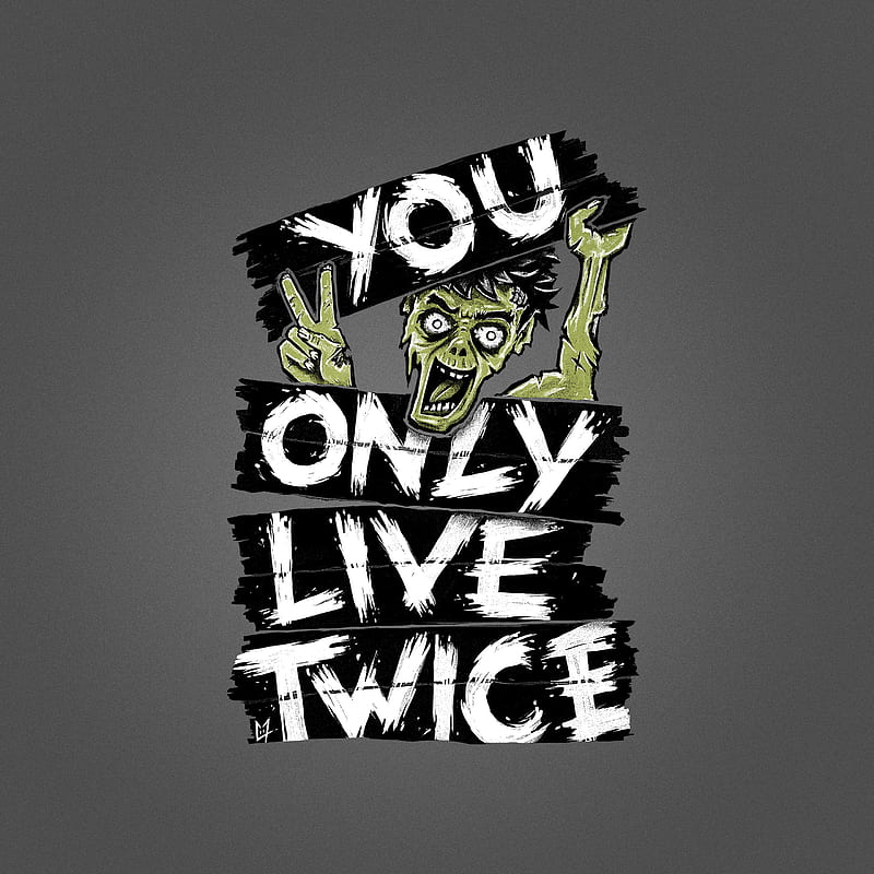 You Only Live Twice, Halloween, os, Zombie, amusant, c0y0te7, crazy, dead, drôle, fun, funny, fêtard, fête, gris, humor, joke, monster, parodie, parties, party, pun, smile, typo, typography, undead, wtd, yolo, yolt, you only live once, you only live twice, zombies, HD phone wallpaper