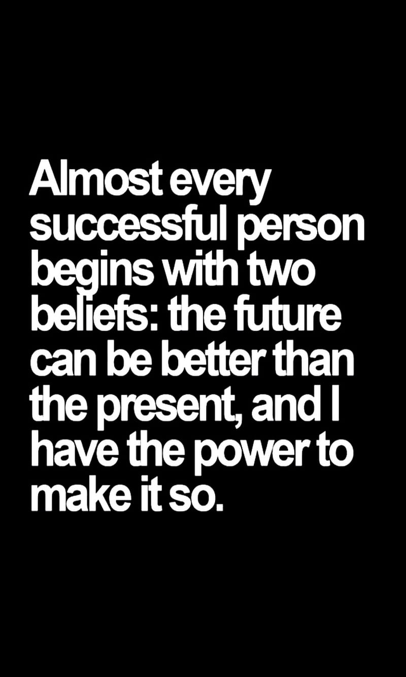 Two Beliefs, better, future, person, power, present, successful, HD phone wallpaper