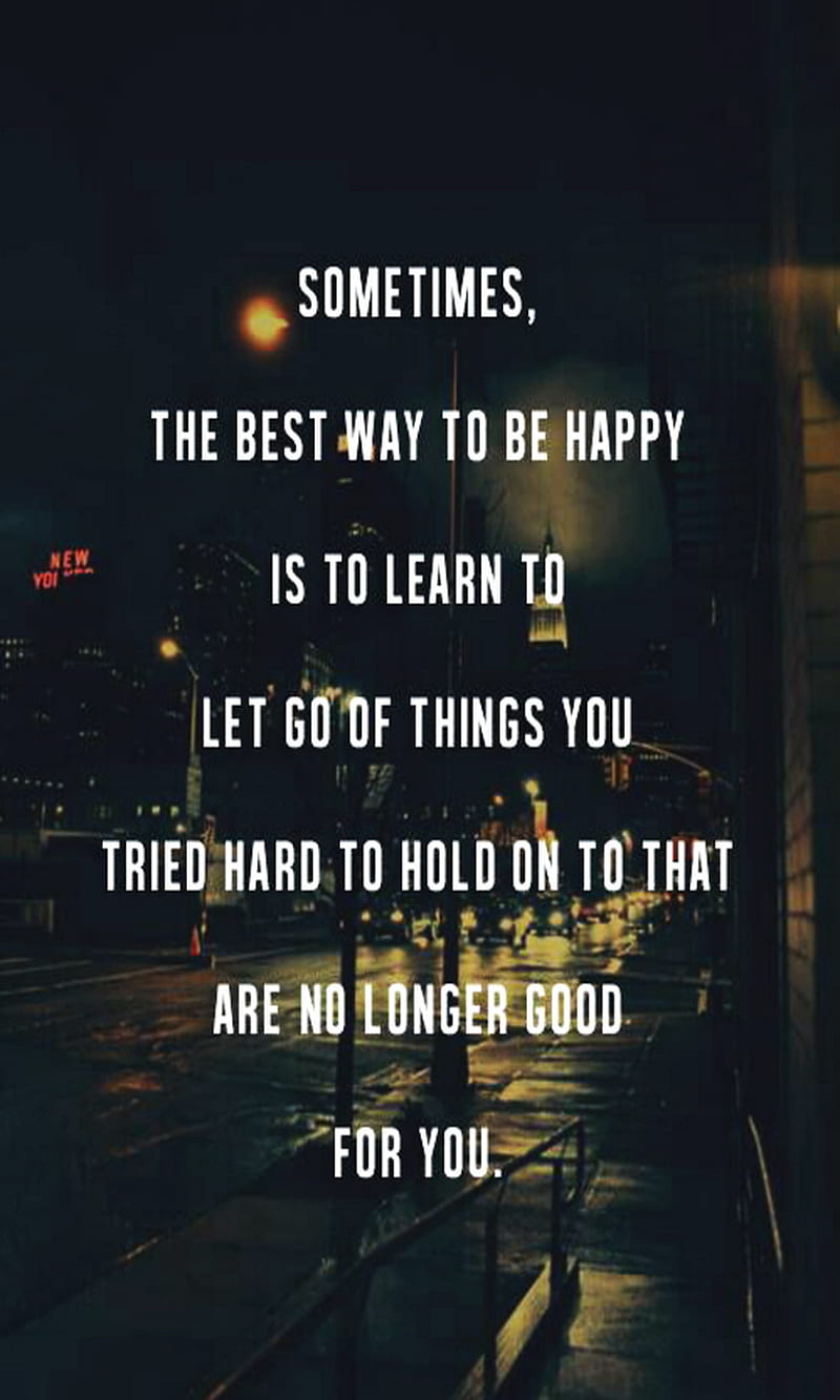 Best Way, good, happy, hard, hold, learn, let go, sometimes, things, HD phone wallpaper