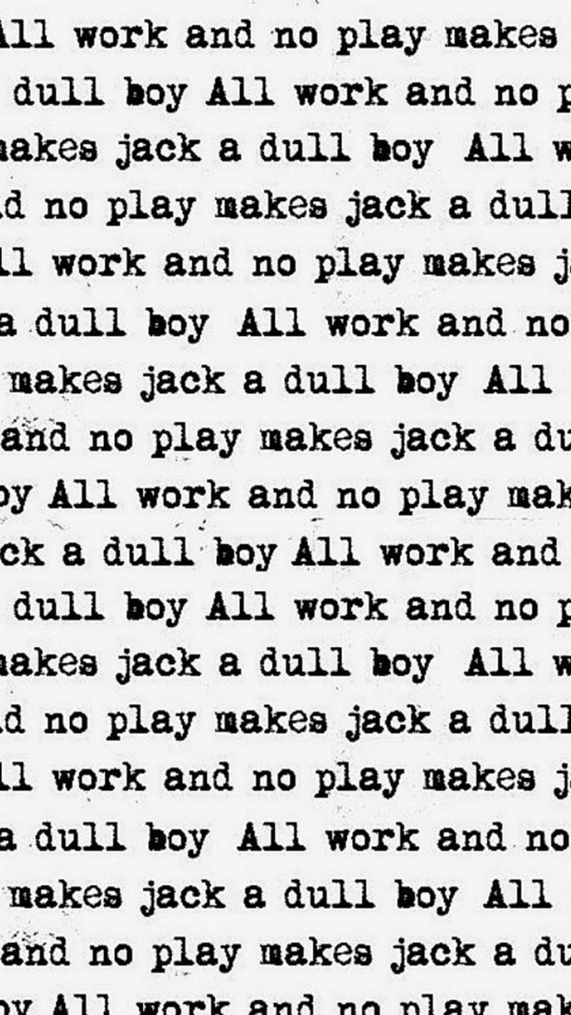 All Work and No Play, all, boy, dull, horror, jack, make, no, play, shining, the, work, HD phone wallpaper