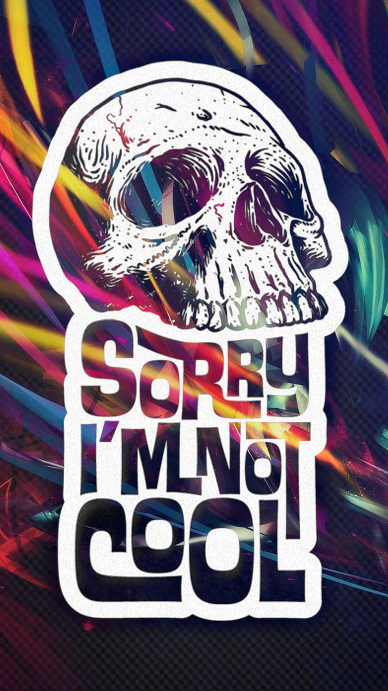 Im not cool, not cool, skull, sorry, HD phone wallpaper