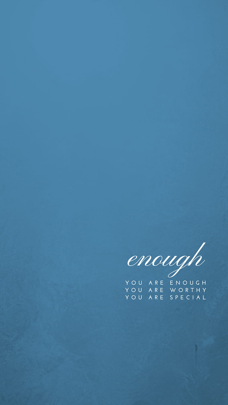 100 You Are Enough Wallpapers  Wallpaperscom