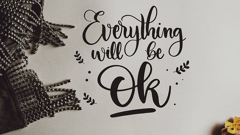 Everything Will Be Ok Motivational, HD wallpaper
