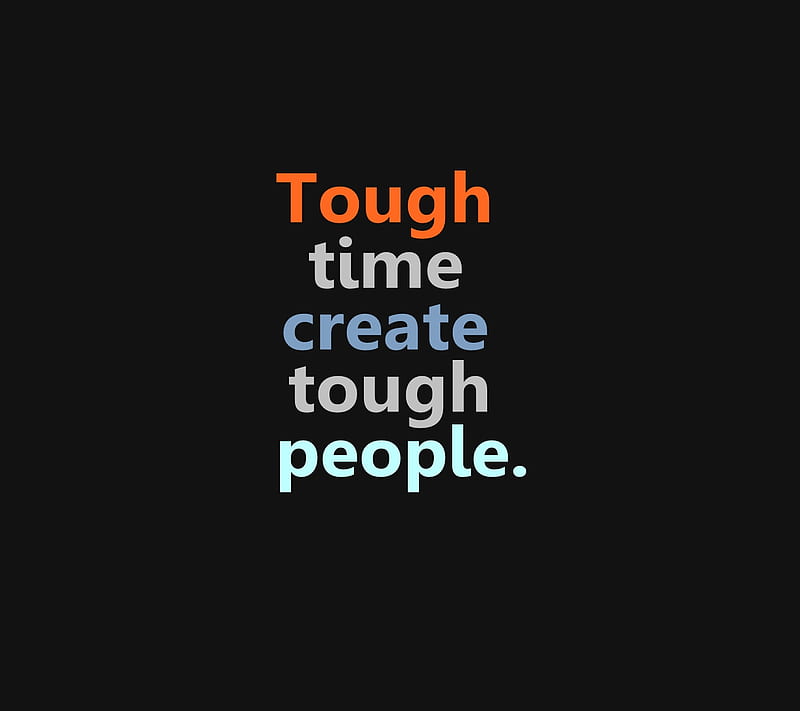 tough, create, new, people, quote, saying, time, HD wallpaper