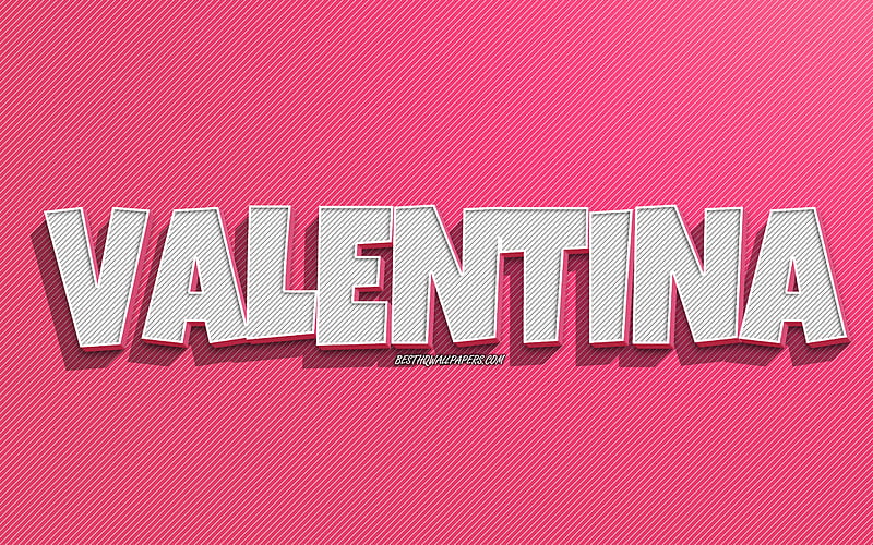 Valentina, pink lines background, with names, Valentina name, female names,  Valentina greeting card, HD wallpaper | Peakpx