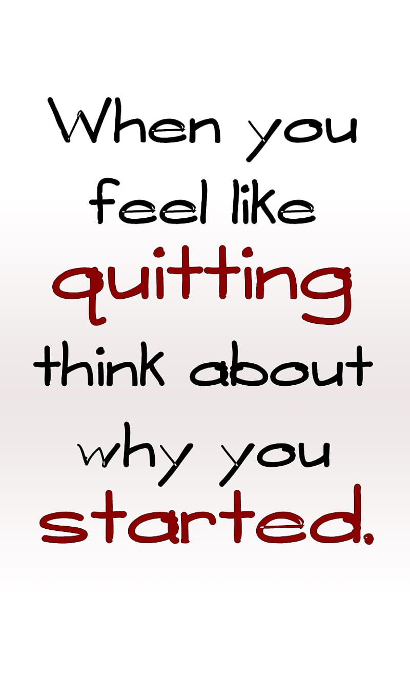why you started, cool, new, nice, quitting, saying, smile, HD phone wallpaper
