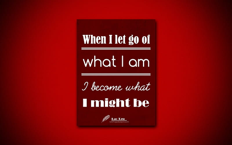 When I let go of what I am I become what I might be, quotes about life, Lao Tzu, red paper, popular quotes, inspiration, Lao Tzu quotes, HD wallpaper