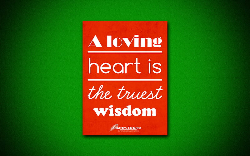 A loving heart is the truest wisdom, Charles Dickens, orange paper, popular quotes, Charles Dickens quotes, inspiration, quotes about wisdom, HD wallpaper