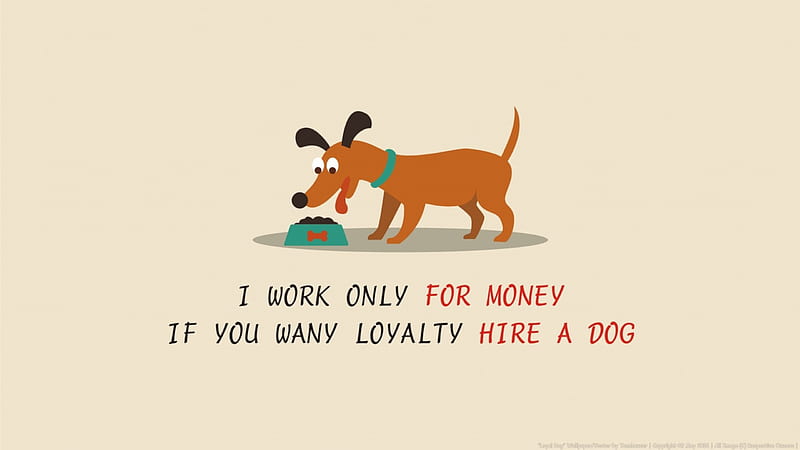 Loyal Dog, money, quote, loyal, dog, vector, HD wallpaper