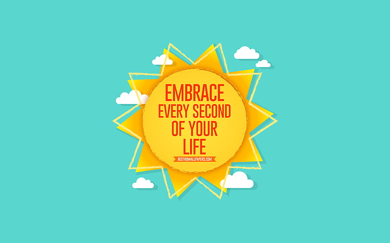 Embrace every second of your life, sun, blue background, summer concerts, positive wishes, summer art, paper sun, Embrace every second of your life concerts, wishes for the day, HD wallpaper