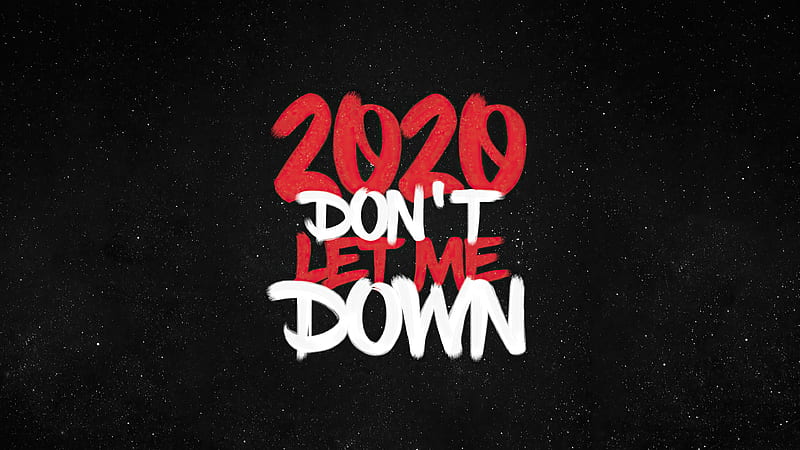 2020 Dont Let Me Down , typography, dark, black, HD wallpaper