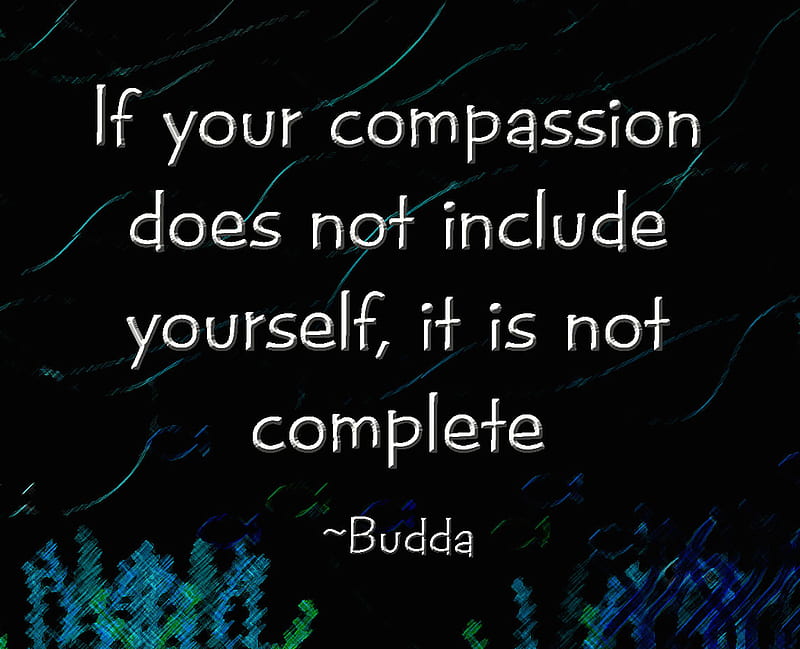 Compassion, budda, complete, quote, saying, HD wallpaper