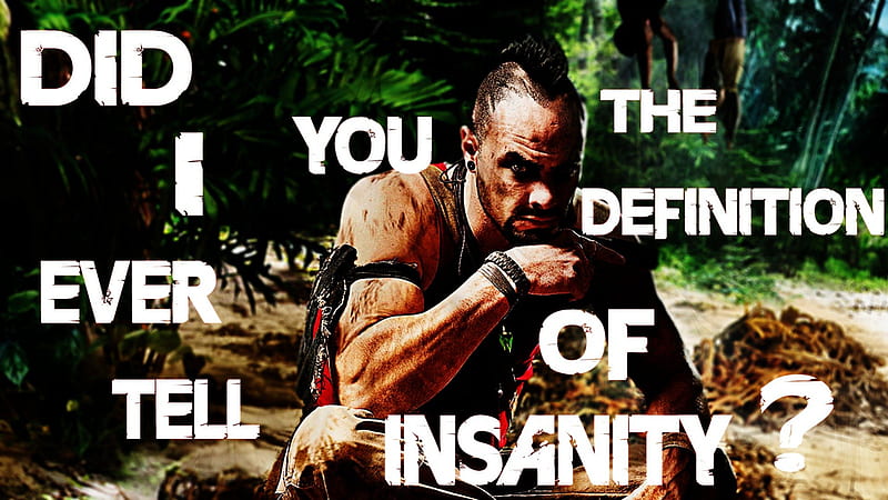 definition of insanity far cry 3