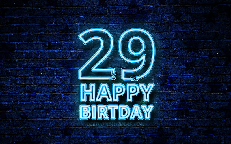 Happy 29 Years Birtay blue neon text, 29th Birtay Party, blue brickwall, Happy 29th birtay, Birtay concept, Birtay Party, 29th Birtay, HD wallpaper