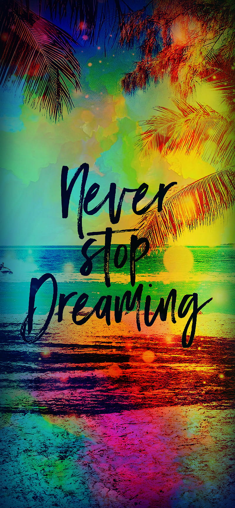 Never Stop Dreaming, christian, love, neverstopdreaming, palm, passion, poems, quote, saying, tropical, white, HD phone wallpaper