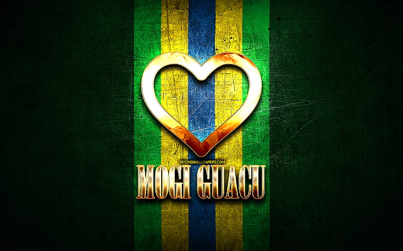 I Love Mogi Guacu, brazilian cities, golden inscription, Brazil, golden heart, Mogi Guacu, favorite cities, Love Mogi Guacu, HD wallpaper