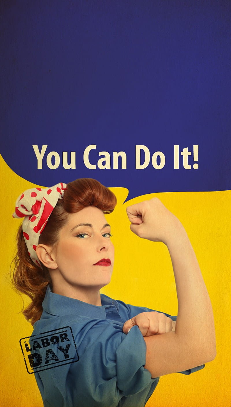 You can do it, comedy, cool, fun, funny, labor, laborday, woman, yeswecan, HD phone wallpaper