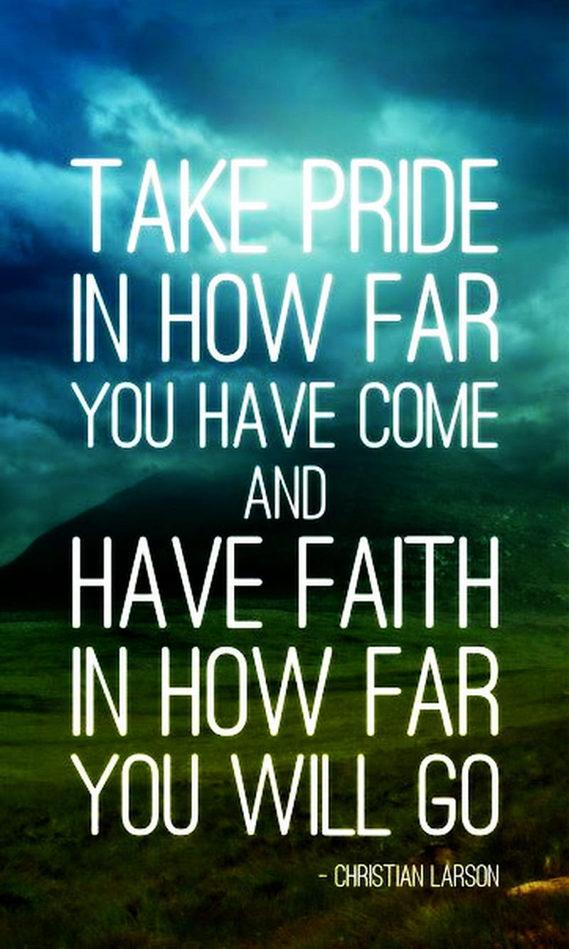 Faith, come, far, go, pride, take, HD phone wallpaper