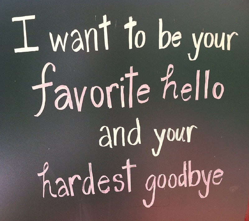 Your Favorite, goodbye, hello, life, quote, HD wallpaper