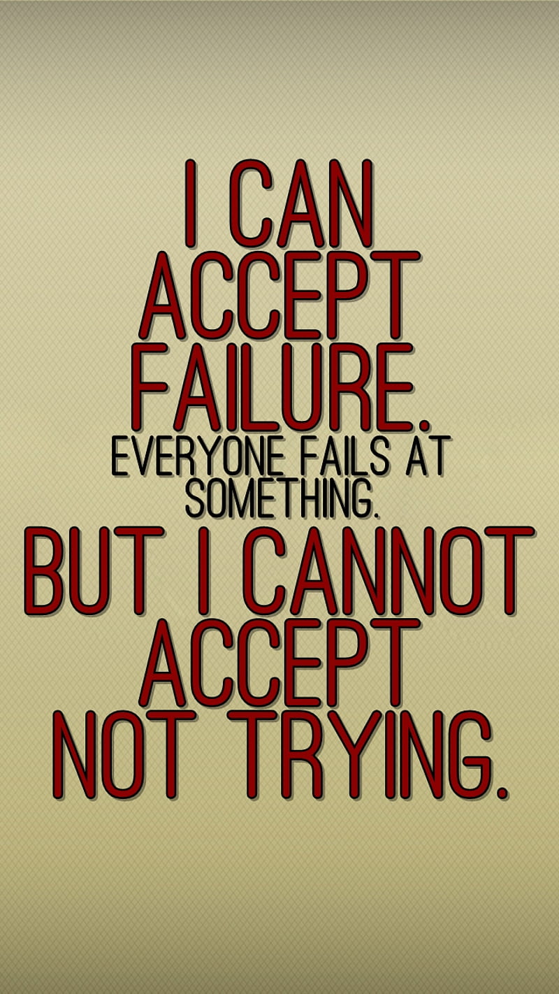 accept failure, accept, cool, fails, failure, new, quote, saying, sign, trying, HD phone wallpaper