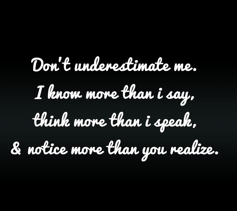 underestimate, cool, new, notice, quote, saying, sign, speak, HD wallpaper
