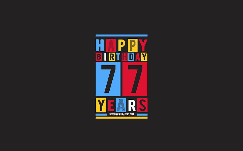 Happy 77 Years Birtay, Birtay Flat Background, 77th Happy Birtay, Creative Flat Art, 77 Years Birtay, Happy 77th Birtay, Colorful Abstraction, Happy Birtay Background, HD wallpaper