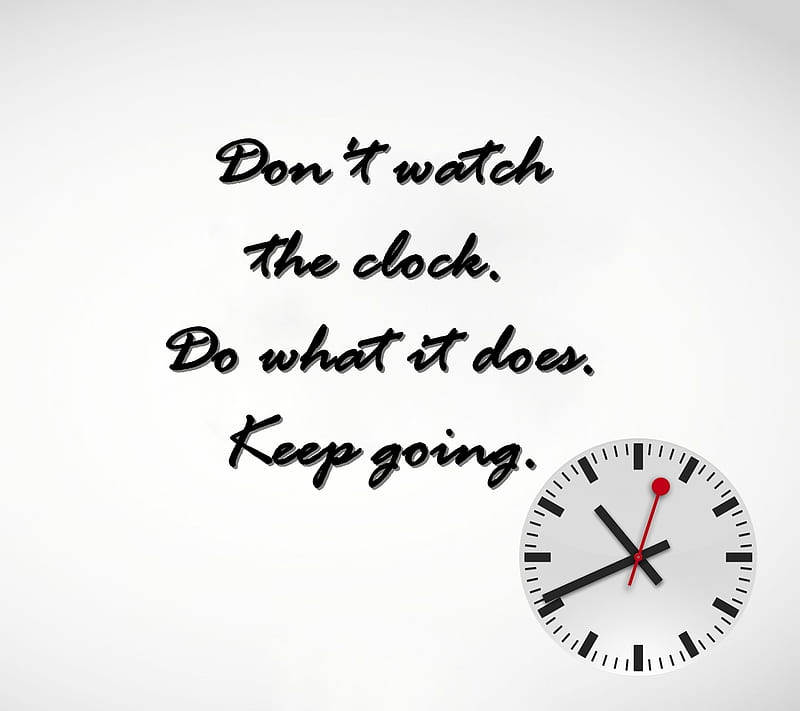 keep going, clock, cool, dont, new, quote, saying, sign, watch, HD wallpaper