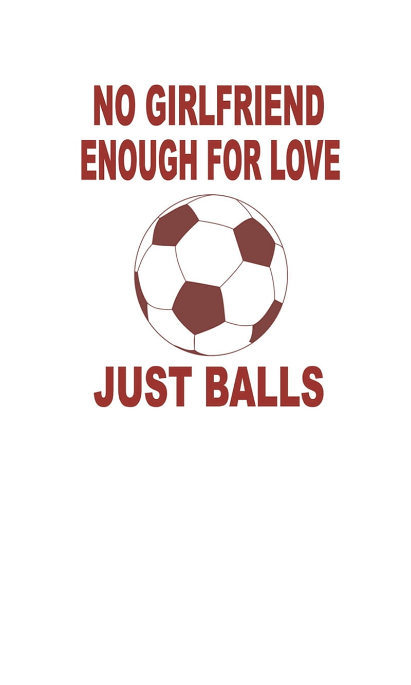 Just Balls, balls, football, heart break, love, no girl, soccer, sport, HD phone wallpaper