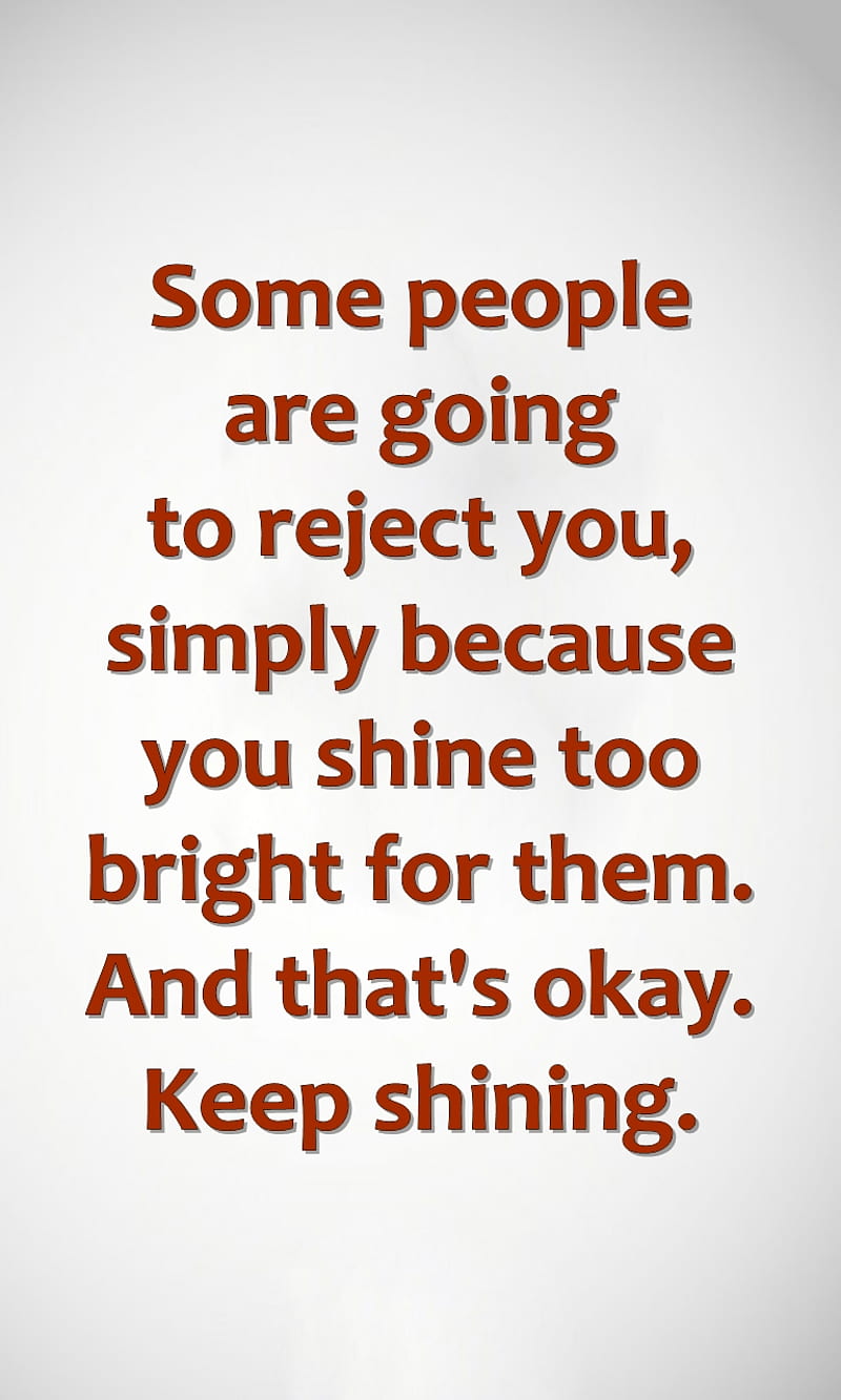 keep shining, bright, new, nice, people, quote, reject, saying, shine, sign, HD phone wallpaper