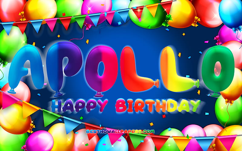 Happy Birtay Apollo colorful balloon frame, Apollo name, blue background, Apollo Happy Birtay, Apollo Birtay, popular american male names, Birtay concept, Apollo, HD wallpaper