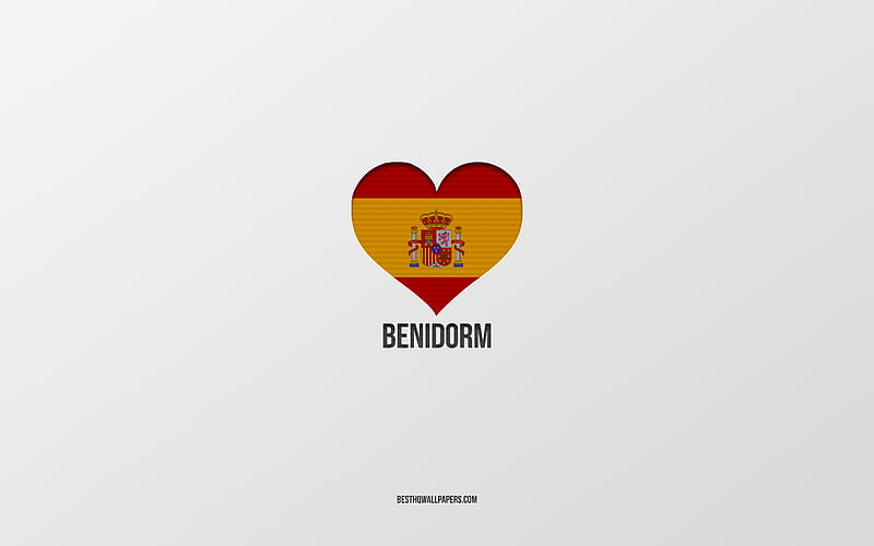 I Love Benidorm, Spanish cities, gray background, Spanish flag heart, Benidorm, Spain, favorite cities, Love Benidorm, HD wallpaper