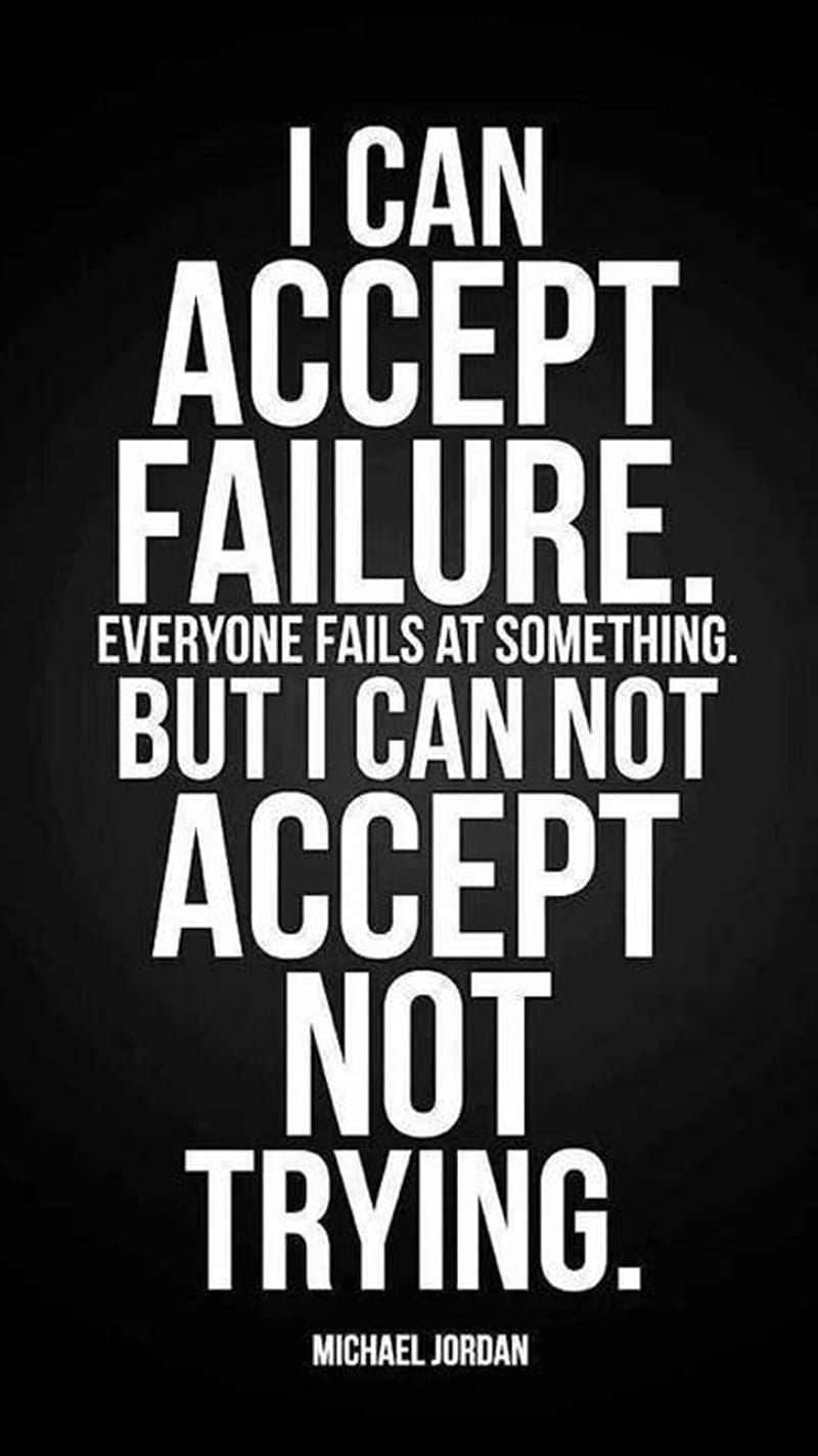 I can accept, 2016, epic, fail, motivation, sign, trying mj, HD phone wallpaper