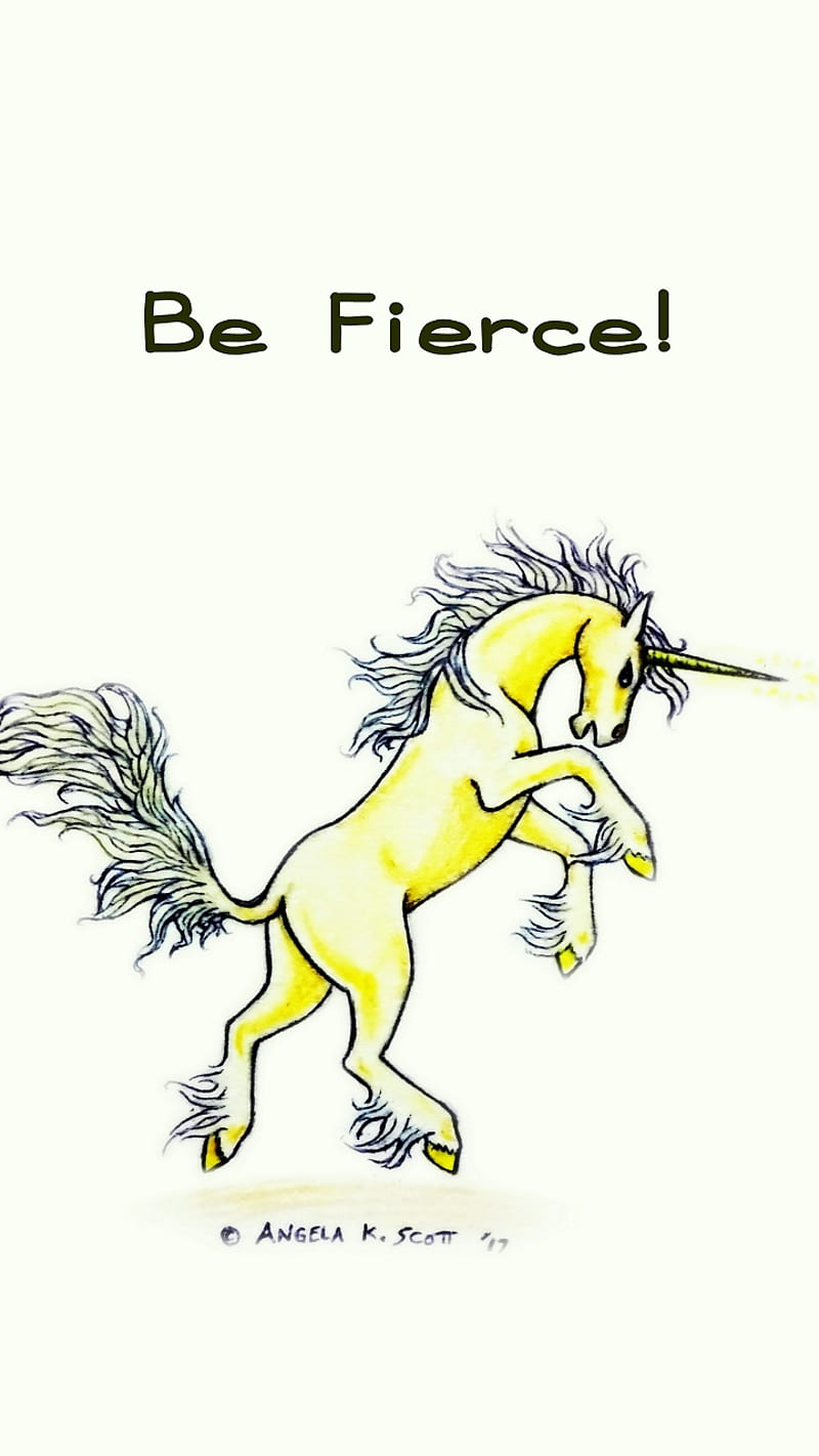 Be Fierce Unicorn, action, art, be strong, be you, drawn, equine, horned horse, love unicorns, magic, myth, mythology, quote, sayings, strength, HD phone wallpaper