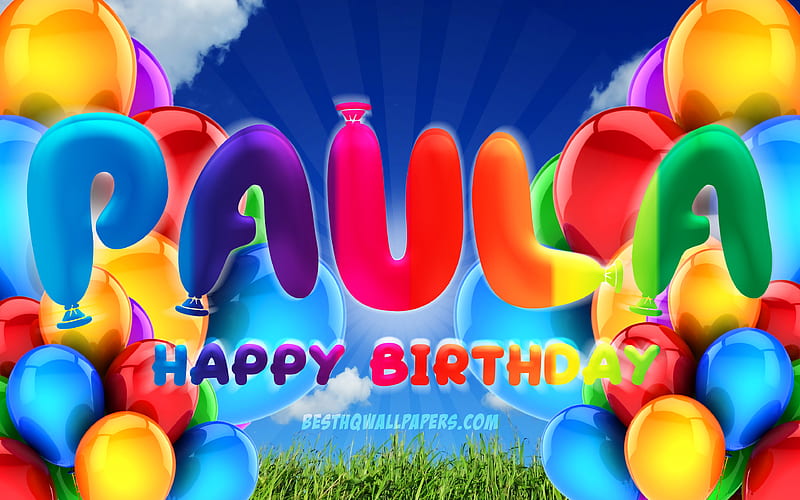 Paula Happy Birtay cloudy sky background, popular german female names, Birtay Party, colorful ballons, Paula name, Happy Birtay Paula, Birtay concept, Paula Birtay, Paula, HD wallpaper